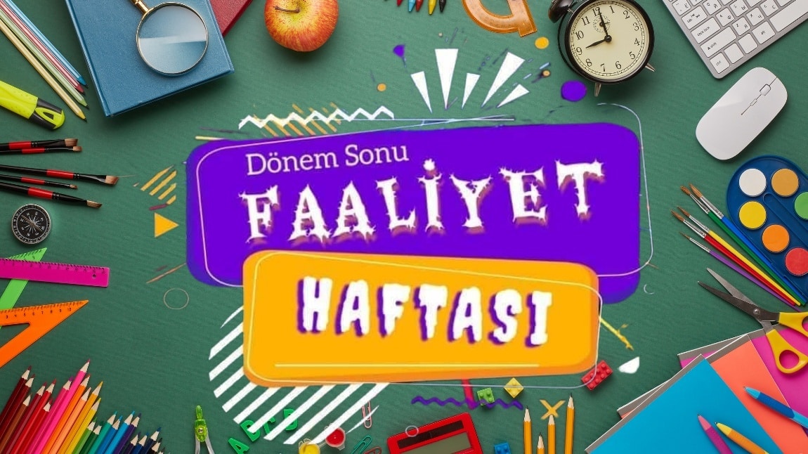 1.DÖNEM SONU FAALİYET HAFTASI